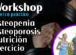 Workshop (Teórico práctico): Osteopenia, Osteoporosis, Nutrición y Ejercicio